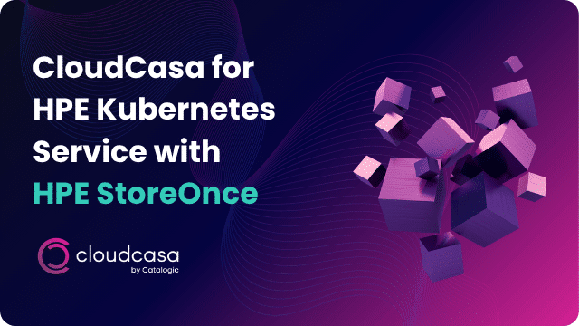CloudCasa for HPE Kubernetes Service with HPE StoreOnce