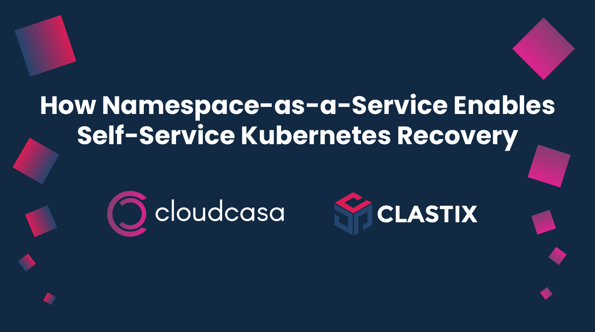 How Namespace-as-a-Service Enables Self-Service Kubernetes Recovery