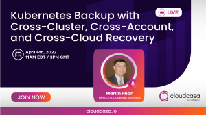 Kubernetes Backup with Cross-Cluster, Cross-Account, and Cross-Cloud Recovery