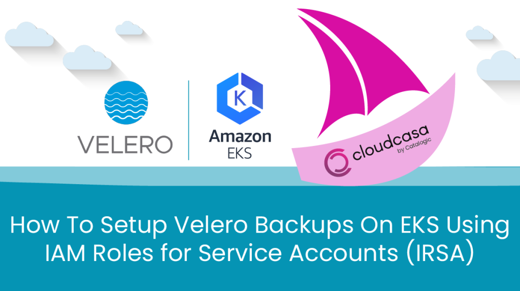 How to setup Velero backups on EKS using IAM Rules for Service Accounts