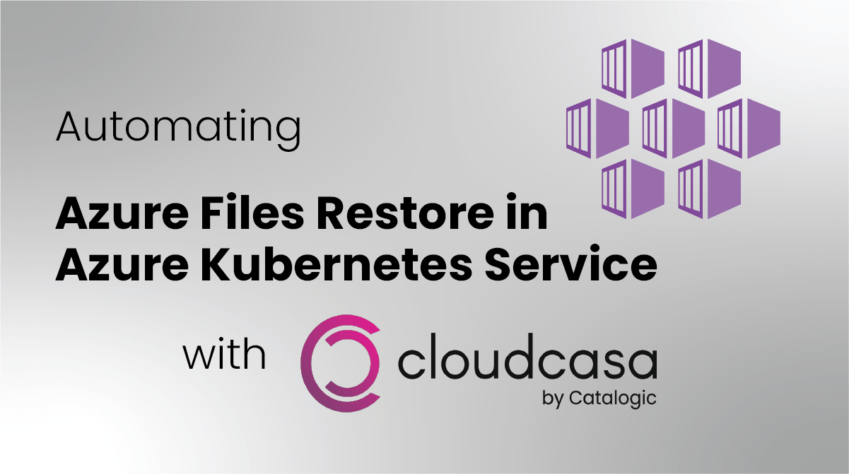 Automating Azure Files Restore in Azure Kubernetes Service